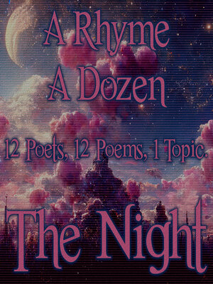 cover image of A Rhyme a Dozen: The Night